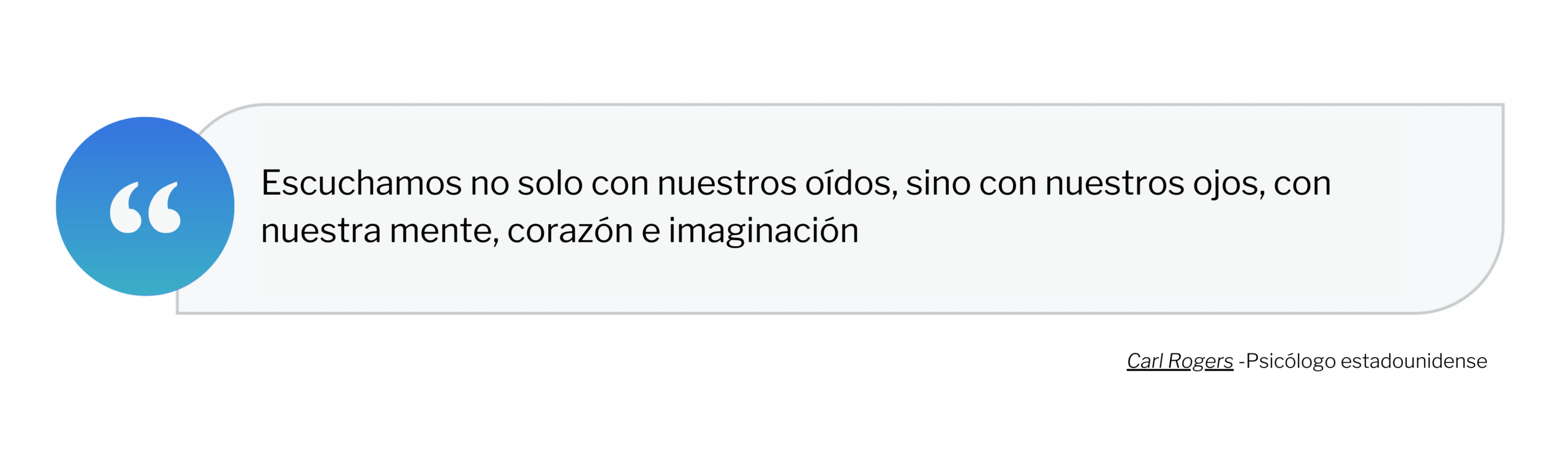 Cita relevante sobre la escucha activa del cliente. 