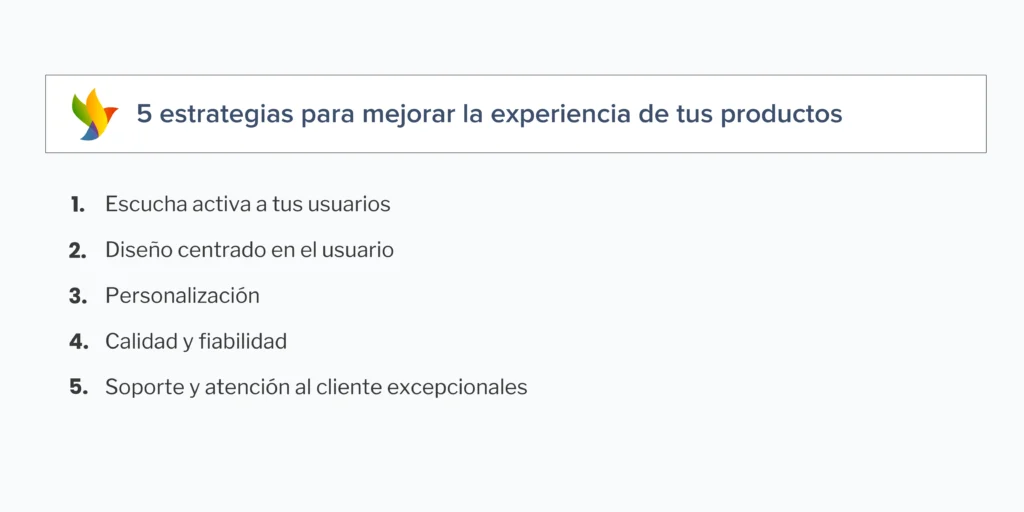 5 estrategias para mejorar la experiencia de tu producto